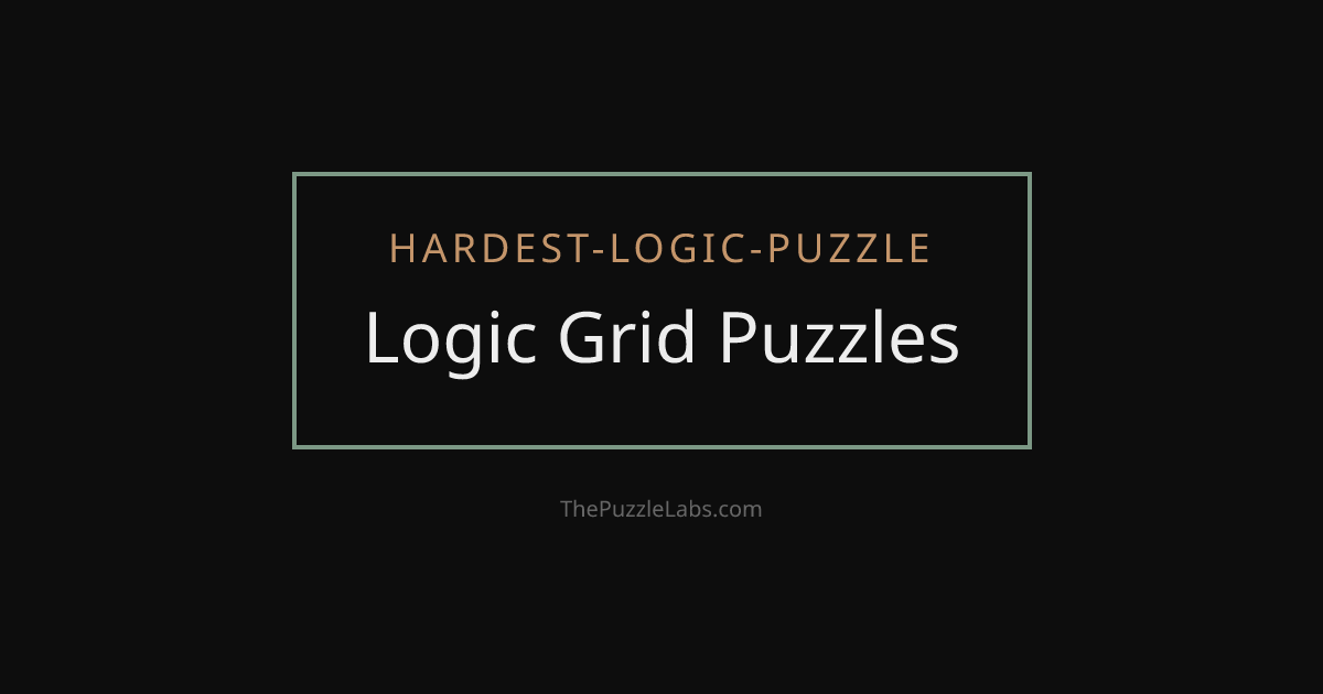 The Hardest Logic Puzzle Ever Made | ThePuzzleLabs
